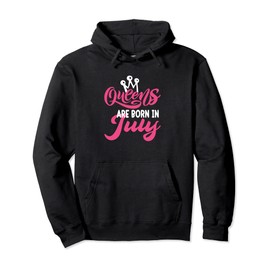 Queens are Born in July Pullover Hoodie