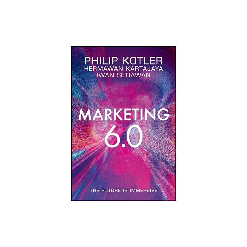 Marketing 6.0: The Future Is Immersive