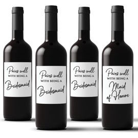 Set of 4 Pairs Well with Being a Bridesmaid Wine Bottle Labels for Wedding Bridal Party - 3 Bridesmaids and 1 Maid of Honor