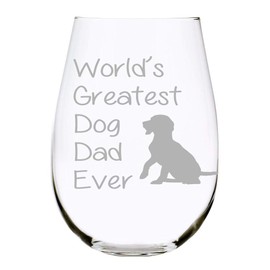 World's Greatest Dog Dad Ever stemless wine glass 17 oz.(dog dad)