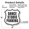 Dance Studio Parking 12 inch X 12 inch Shield-Shaped Rust-Free