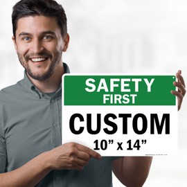 Custom Safety First Sign, OSHA Sign, 10x14 Inches, Rust Free .040 Aluminum, Fade Resistant, Made in USA by My Sign Center