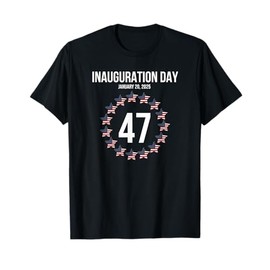 Inauguration Day 2025 January 20 USA American President 47 T-Shirt