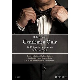 Gentlemen Only: 22 Unique Arrangements for Men's Choir. Männerchor (TTBB) und Solisten. Chorbuch.