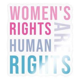 Spreadshirt Women's Rights Are Human Rights Feminism Stickers, Max. 10 x 10 cm, 10 x 10 cm, Transparent Glossy