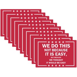 Paquete de 10 calcomanías de vinilo con texto en inglés "We Do This NOT Because IT is Easy Calcomanías para parachoques de coche, patineta, laptop, espectáculo de vinilo, impermeables, reflectantes