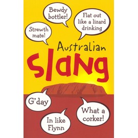 Australian Slang: A fun dictionary and funny gift idea for Aussies and visitors