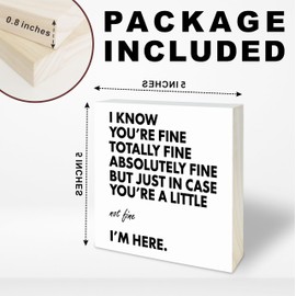 5 Inches Positive Wooden Block Sign - Home Living Room Office Shelf Tabletop Desk Decoration - I Know You're Fine Totally Fine - Inspirational Gifts For Family & Friends - A05