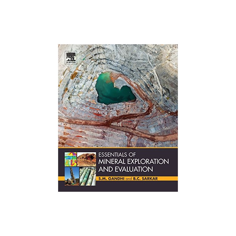Essentials of Mineral Exploration and Evaluation