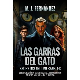 Las garras del gato.: Secretos inconfesables.