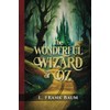 The Wonderful Wizard of Oz Annotated: Original First Edition Book