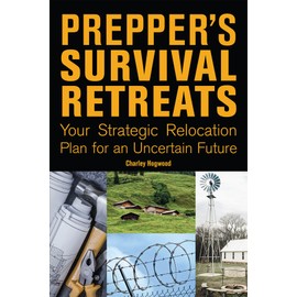 Prepper's Survival Retreats: Your Strategic Relocation Plan for an Uncertain Future