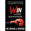 Champions Win While Wounded Deluxe: Book and Devotional