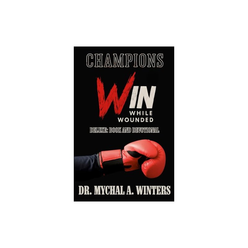 Champions Win While Wounded Deluxe: Book and Devotional