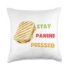 Funny Panini Press Sandwich Stay Panini Pressed Throw Pillow