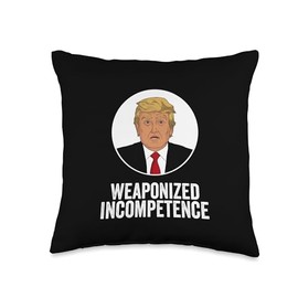 Weaponized Incompetence Anti Trump 2024 Election Throw Pillow