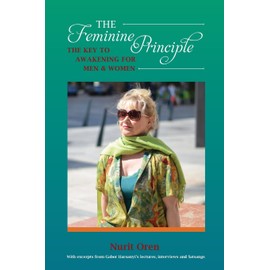 The Feminine Principle: The Key to Awakening for Men and Women