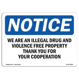 OSHA Notice Sign - We are an Illegal Drug and Violence Free | Aluminum Sign | Protect Your Business, Work Site, Warehouse & Shop Area |  Made in The USA