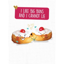 I Like Big Buns And I Cannot Lie - Funny Greetings Card