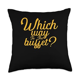 Funny Which Way To The Buffet Foodie Gourmet Gift Funny Which Way to The Buffet | Foodie Gourmet | Food Lover Throw Pillow, 18x18, Multicolor