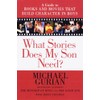 What Stories Does My Son Need?: A Guide to Books