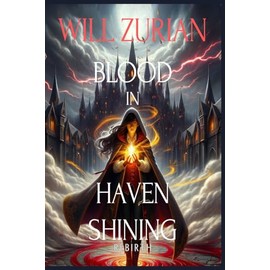 Blood In Haven Shining: Rebirth