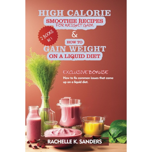 High Calorie Smoothie Recipes for Weight Gain and How to