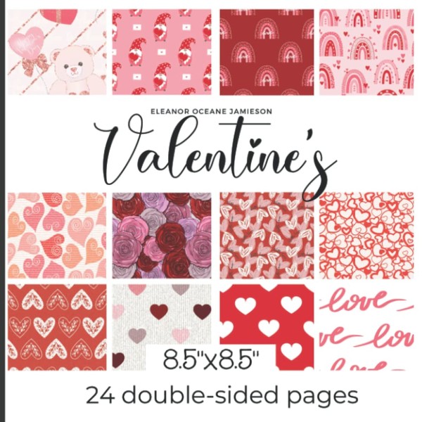 Valentine's Day Scrapbook Paper. 8,5"x8,5", 24 designs: Valentine craft and