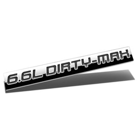 Chrome Finish Metal Emblem 6.6L Dirty-Max Badge (Black Letter)