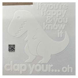 H-TRADINGS T-Rex Dinosaur If You're Happy White 6 Inches Approx Cars Walls Helmets Toolbox Laptop Die-Cut Vinyl Stickers Decals Vans SUV Trucks Windows Bumper ProductName