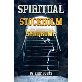 Spiritual Stockholm Syndrome