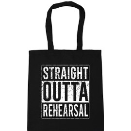 Hippowarehouse Straight Outta Rehearsal Tote Shopping Gym Beach Bag 42cm x38cm, 10 litres