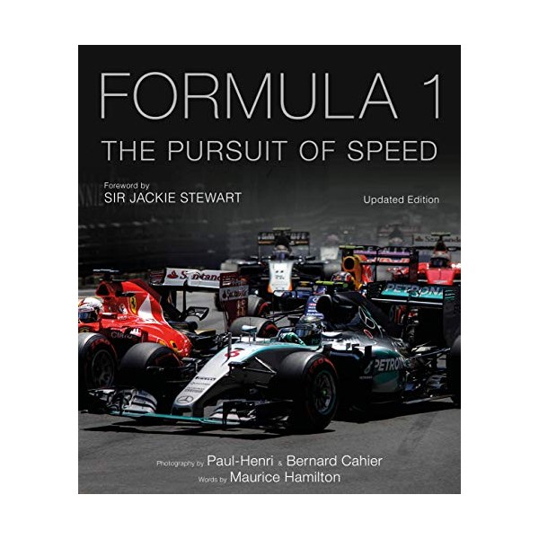 Formula One: The Pursuit of Speed: A Photographic Celebration of