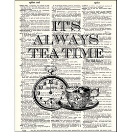 Fresh Prints of CT It's Always Tea Time - Alice in Wonderland Mad Hatter - Printed on Upcycled Vintage Dictionary Paper - 8"x11" Mixed Media Art Poster/Print