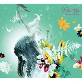 KASHIWA Daisuke「9 Songs」(GAGR-002)