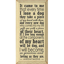 Wooden Dog Sign - It Came to Me That Every Time I Lose a Dog... (Cream)