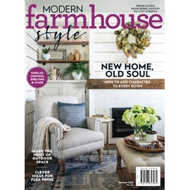 Modern Farmhouse Style: New Home, Old Soul