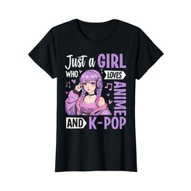 Just a Girl Who Loves Anime and K-Pop T-Shirt
