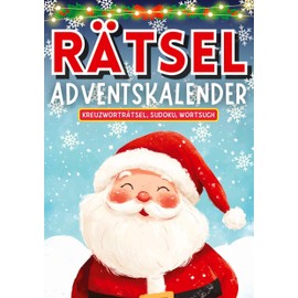 Rätsel Adventskalender 2024 ● Weihnachtsgeschenk: Adventskalender für Erwachsene, Eltern, Mama, Papa, Opa, Oma und Paare ● Drei Rätsel ... bis Weihnachten ● Rätselbuch für Erwachsene