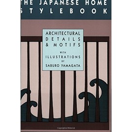 The Japanese Home Stylebook: Architectural Details and Motifs