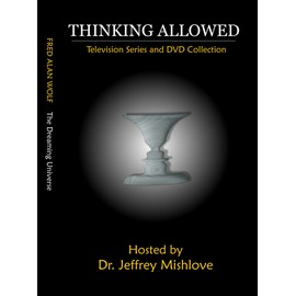 Fred Alan Wolf: The Dreaming Universe