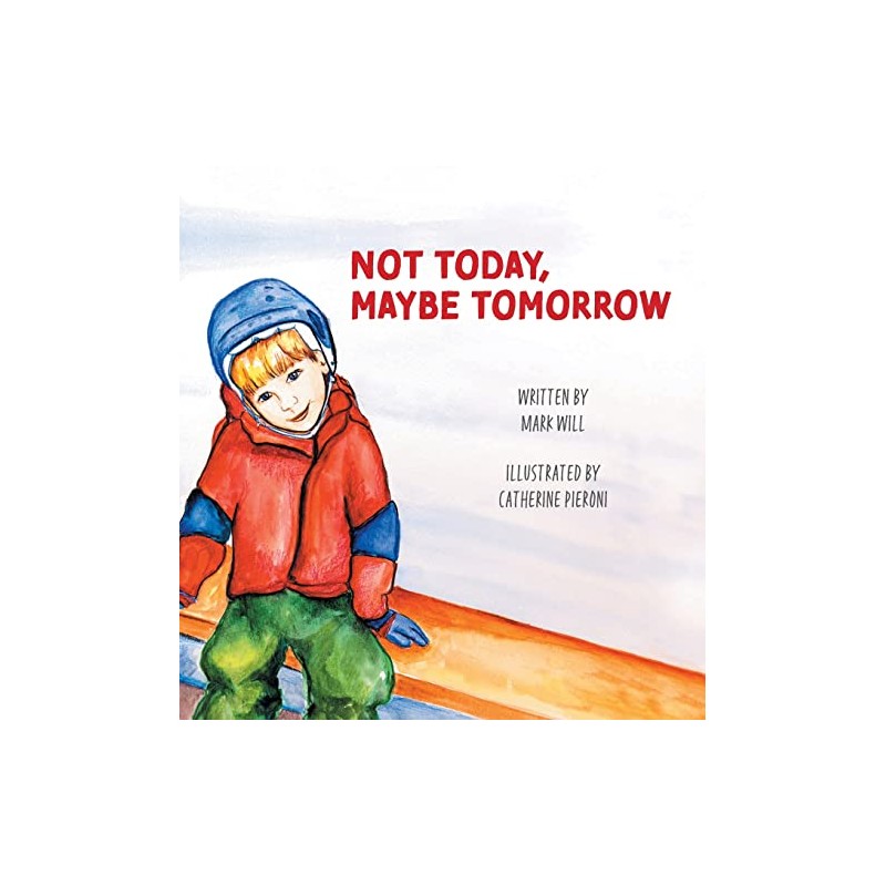 Not Today, Maybe Tomorrow