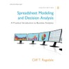 Spreadsheet Modeling & Decision Analysis: A Practical Introduction to Business