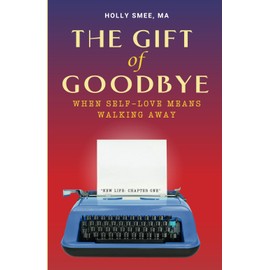 The Gift of Goodbye: When Self-Love Means Walking Away (Genderless LGBTQIA2+ Version)