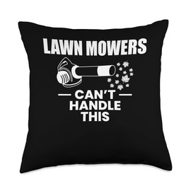 Lawn Mowers Cant Handle This Leaf Blower Autumn Throw Pillow