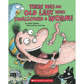There Was an Old Lady Who Swallowed a Worm!