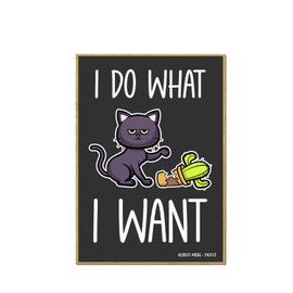 Honey Dew Gifts, I Do What I Want, 2.5 Inch by 3.5 Inch, Funny Fridge, Locker Decoration, Fridge Magnets, Decorative, Funny Sayings Magnets, Cat Lady Gifts, Cat Magnet, 76512
