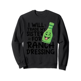 Ranch Dressing Powder Packets Mix Bottle Ranch Seasoning Sweatshirt