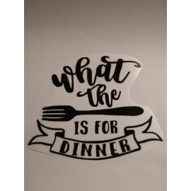 Unbranded What The Fork Is For Dinner Decal 5x4