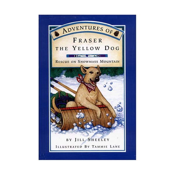 Adventures of Fraser the Yellow Dog: Rescue on Snowmass Mountain